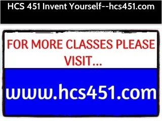 HCS 451 Invent Yourself--hcs451.com