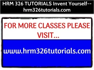 HRM 326 TUTORIALS Invent Yourself--hrm326tutorials.com