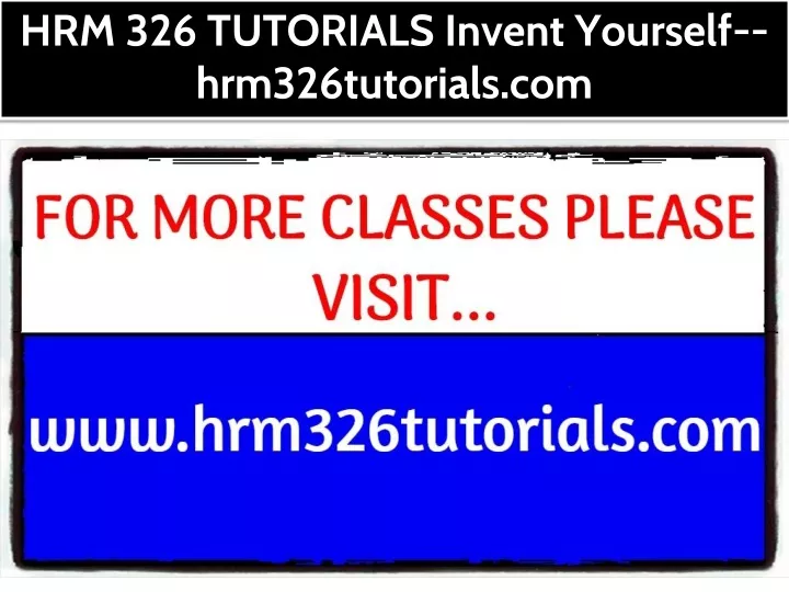 hrm 326 tutorials invent yourself hrm326tutorials