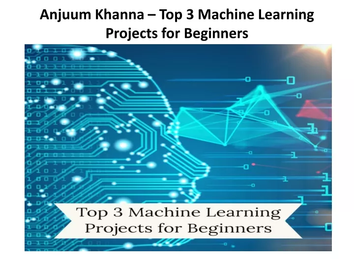 anjuum khanna top 3 machine learning projects