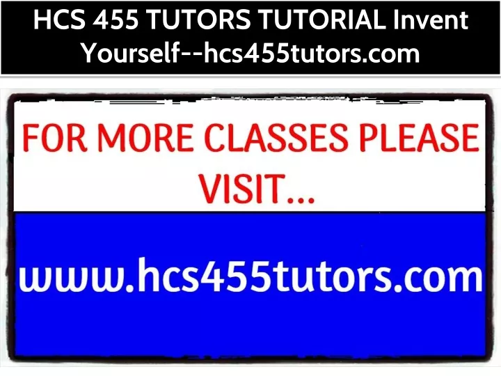 hcs 455 tutors tutorial invent yourself