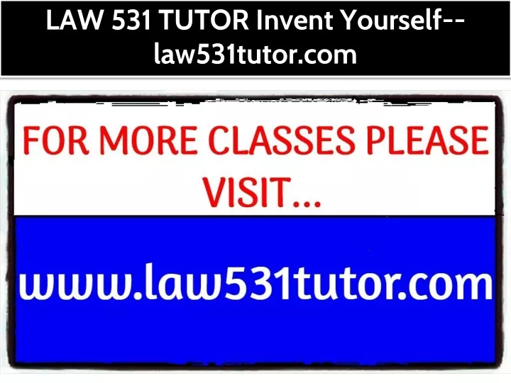 law 531 tutor invent yourself law531tutor com