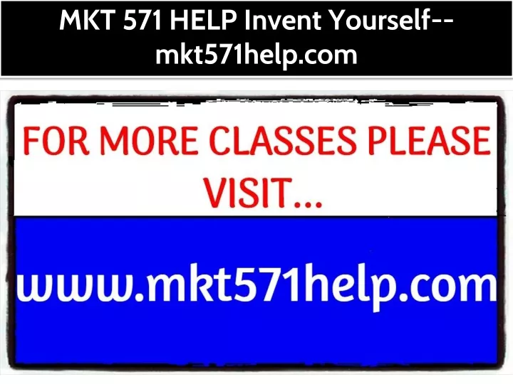 mkt 571 help invent yourself mkt571help com