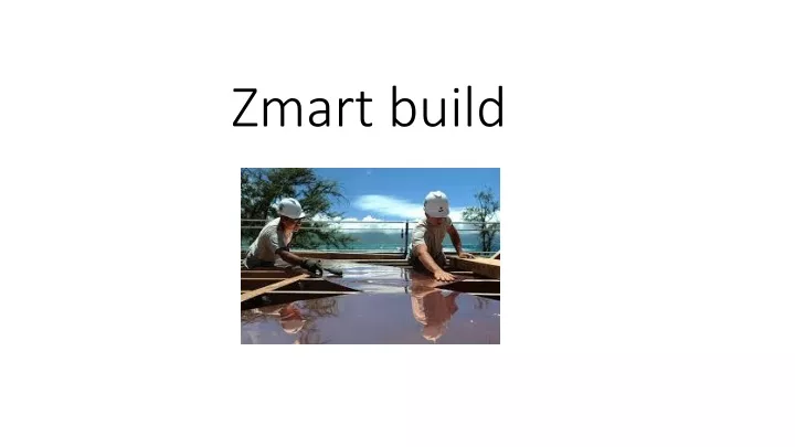 zmart build