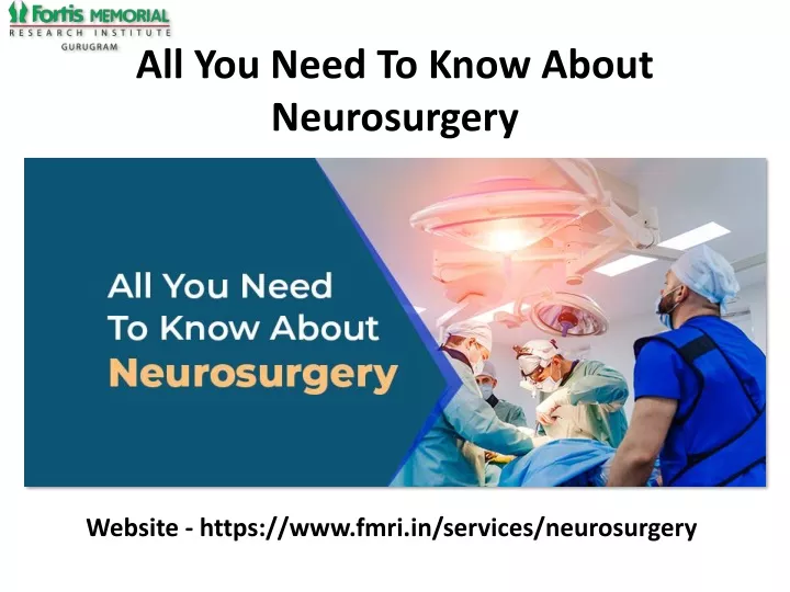 all you need to know about neurosurgery