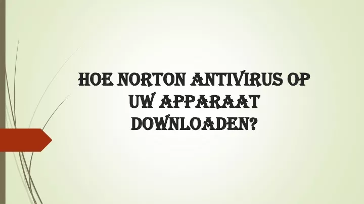 hoe norton antivirus op uw apparaat downloaden