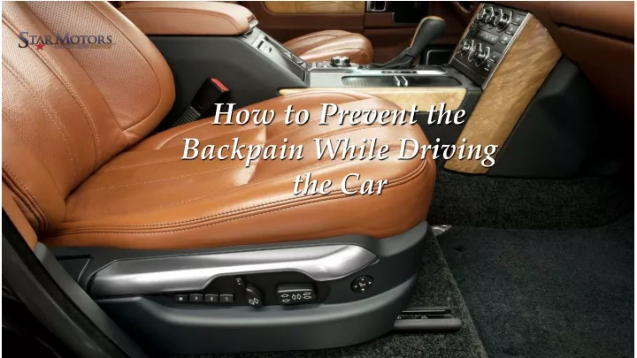 how to prevent the backpain while driving the car