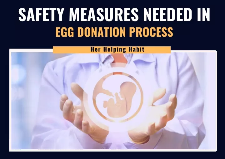 safety measures needed in egg donation process