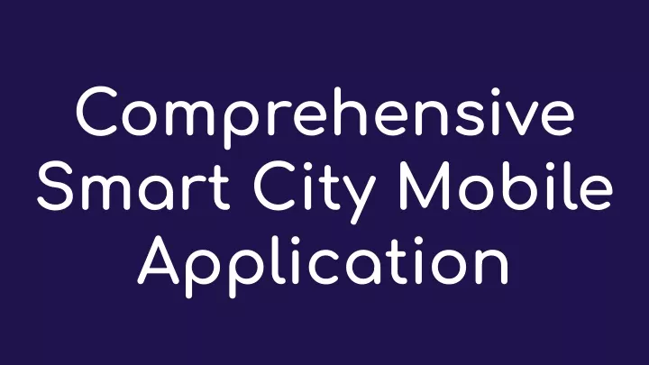 comprehensive smart city mobile application