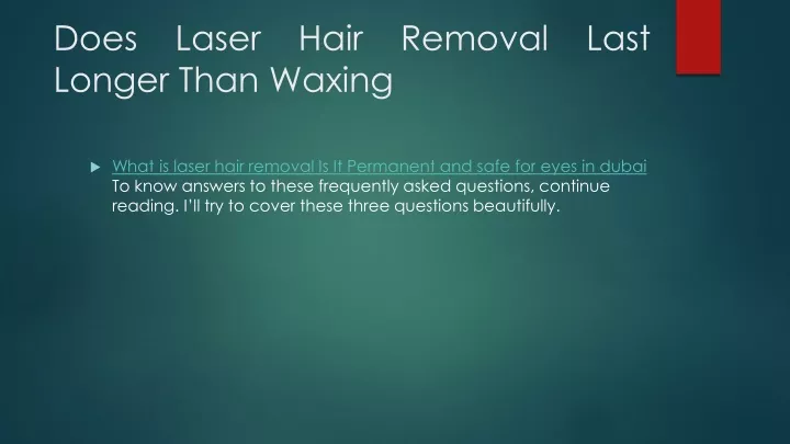 does laser hair removal last longer than waxing