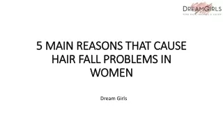 5 MAIN REASONS THAT CAUSE HAIR FALL PROBLEMS IN WOMEN