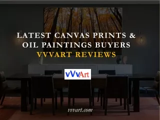 Latest Canvas Prints & Oil Paintings Buyers VVVART Reviews