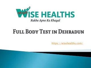 Full Body Test in Dehradun