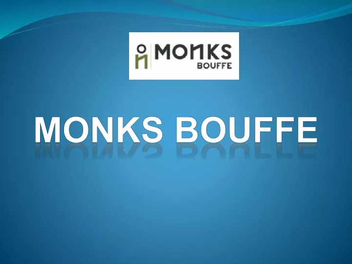 monks bouffe