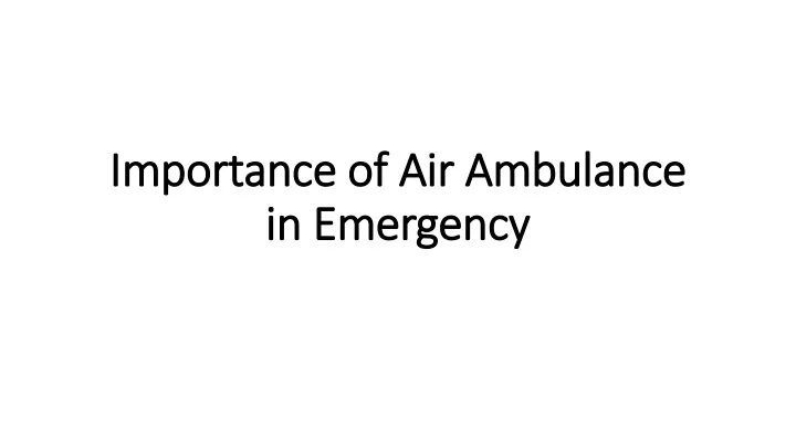 importance of air ambulance in emergency