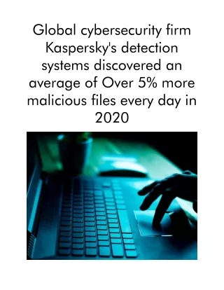 global cybersecurity firm kaspersky s detection