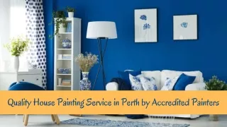Quality House Painting Service in Perth by Accredited Painters