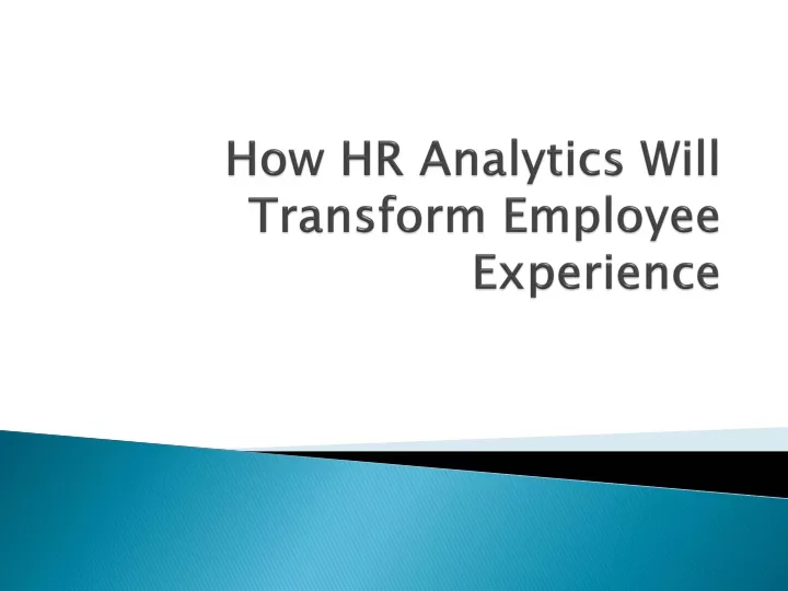 how hr analytics will transform employee experience