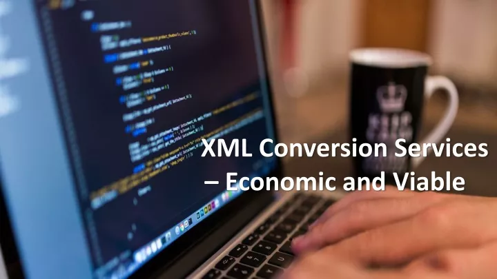 xml conversion services economic and viable