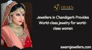 Jewellers in Chandigarh Provides World-class jewelry for world-class women