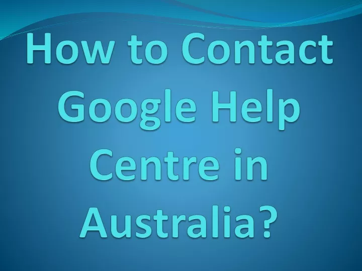 how to contact google help centre in australia