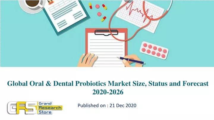 global oral dental probiotics market size status