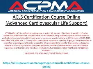 ACPMA offers ACLS certification training course online.