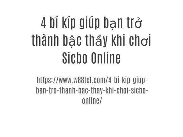4 bí kíp giúp bạn trở thành bậc thầy khi chơi Sicbo Online