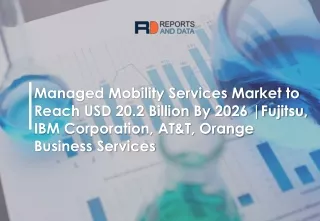 Managed Mobility Services Market Trend & Growth Projections 2027