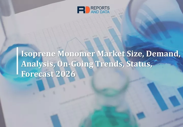 isoprene monomer market size demand analysis