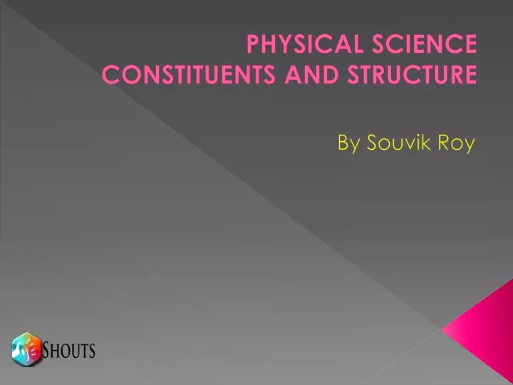 physical science constituents and structure