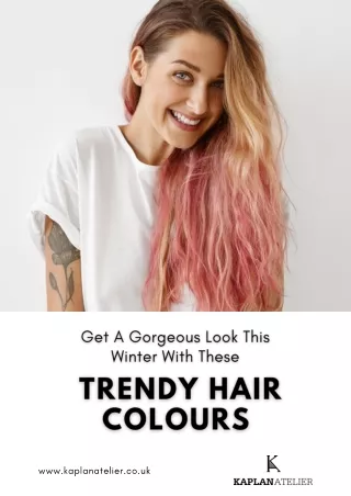 5 Latest Hair Colour Trends To Make You Sexy