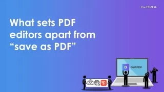 what sets pdf editors apart from save as pdf
