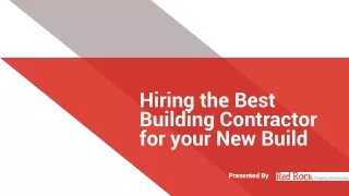 Hiring the Best Building Contractor for your New Build