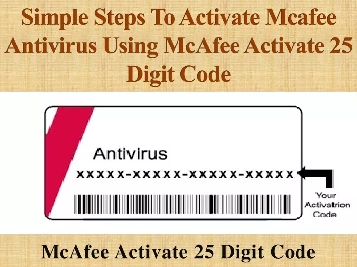 simple steps to activate mcafee antivirus using mcafee activate 25 digit code