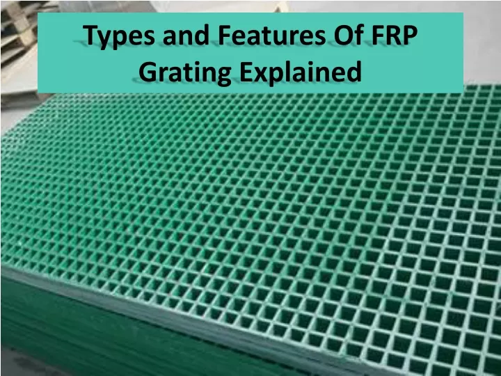 types and features of frp grating explained
