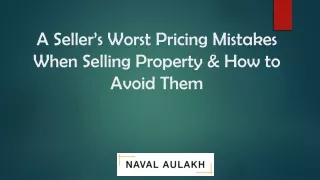 A Seller’s Worst Pricing Mistakes When Selling Property & How to Avoid Them