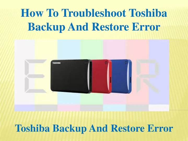 how to troubleshoot toshiba backup and restore