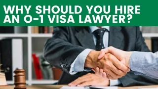 Why Should You Hire an O-1 Visa Lawyer?