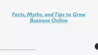 Facts, Myths, and Tips to Grow Business Online