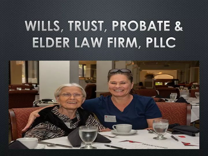 wills trust probate elder law firm pllc