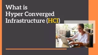 What is Hyper Converged Infrastructure (HCI)