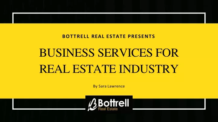bottrell real estate presents