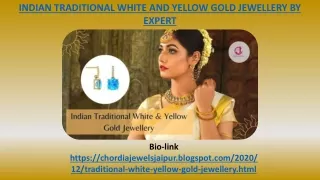 Indian Traditional White and Yellow Gold Jewellery By Expert