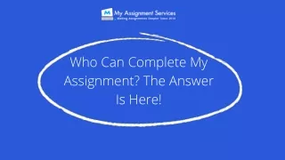 who can complete my assignment the answer is here