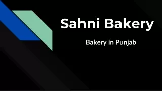 Sahni Bakery ( 91-9988224408) ||Punjab||