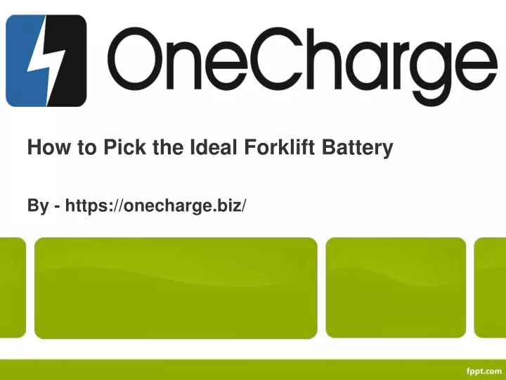 how to pick the ideal forklift battery