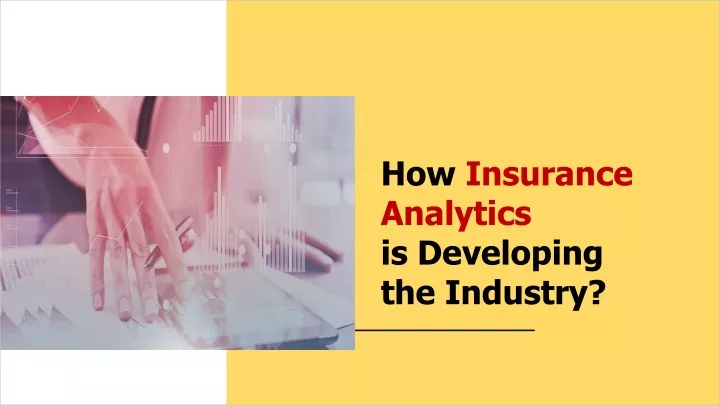 how insurance analytics is developing the industry