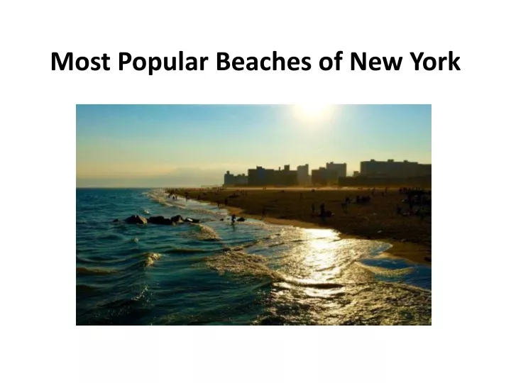 most popular beaches of new york