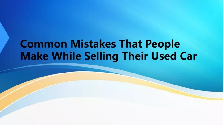 common mistakes that people make while selling